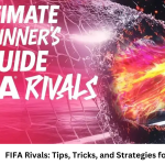FIFA Rivals: Tips, Tricks, and Strategies for New Players