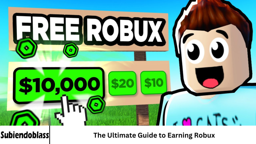 The Ultimate Guide to Earning Robux