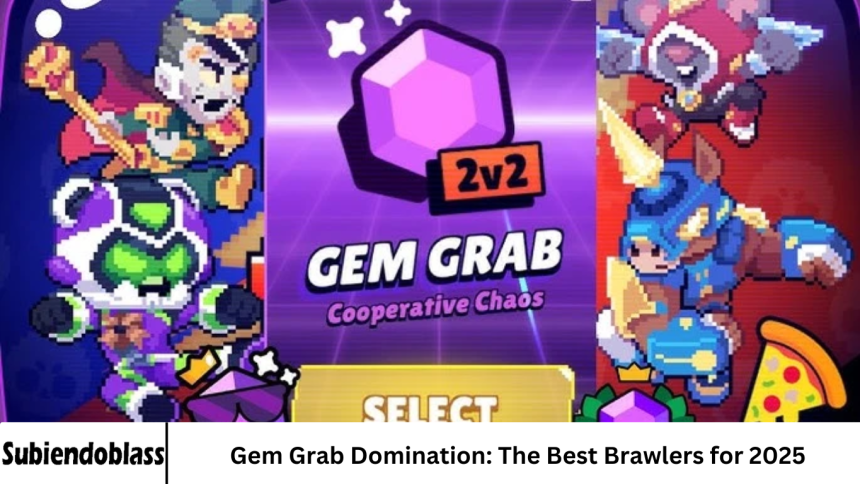 Gem Grab Domination: The Best Brawlers for 2025