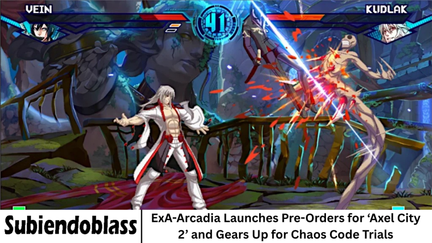 ExA-Arcadia Launches Pre-Orders for ‘Axel City 2’ and Gears Up for Chaos Code Trials