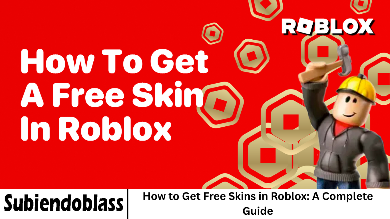 How to Get Free Skins in Roblox: A Complete Guide