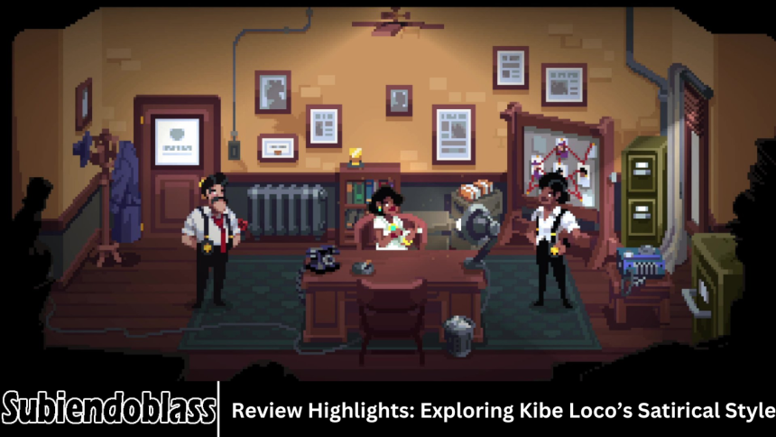 Review Highlights: Exploring Kibe Loco’s Satirical Style