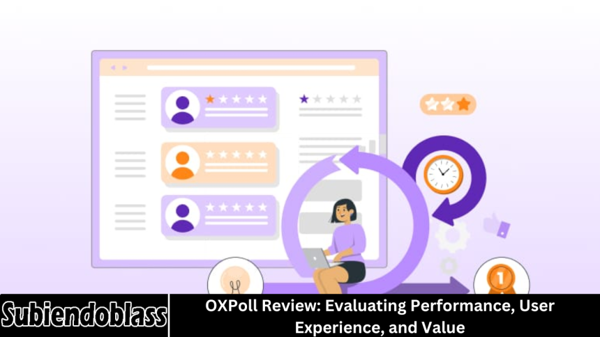OXPoll Review: Evaluating Performance, User Experience, and Value