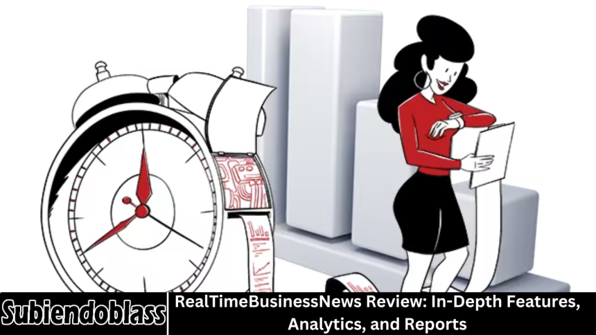 RealTimeBusinessNews Review: In-Depth Features, Analytics, and Reports